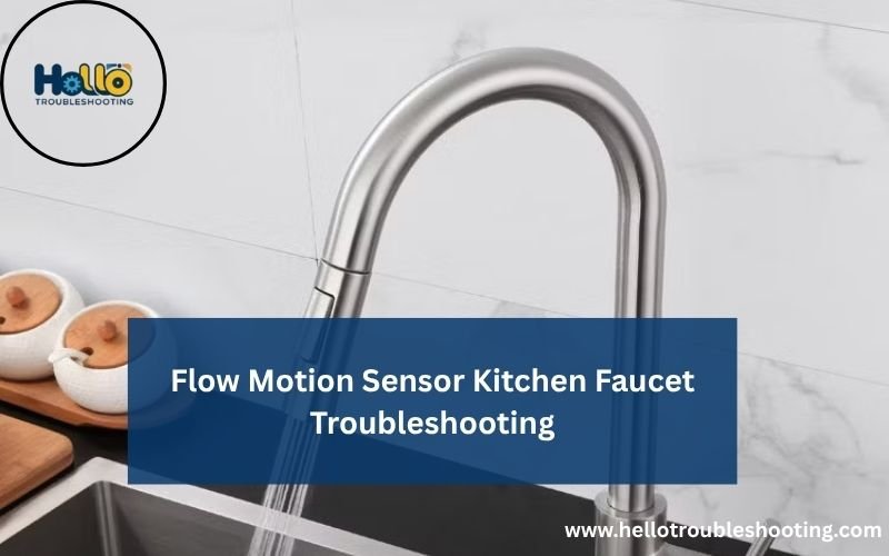 Flow Motion Sensor Kitchen Faucet Troubleshooting-FI