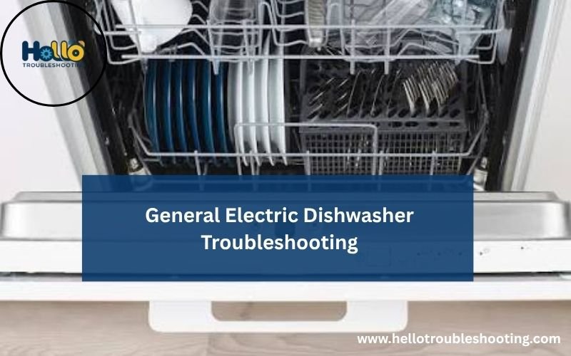 General Electric Dishwasher Troubleshooting-FI