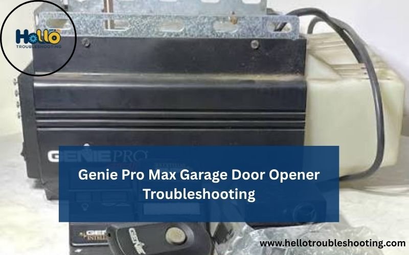Genie Pro Max Garage Door Opener Troubleshooting-FI