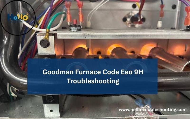 Goodman Furnace Code Eeo 9H Troubleshooting-FI