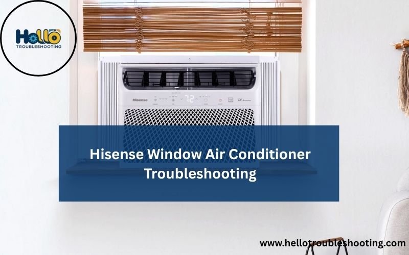Hisense Window Air Conditioner Troubleshooting-FI