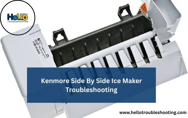 Kenmore Side By Side Ice Maker Troubleshooting-FI