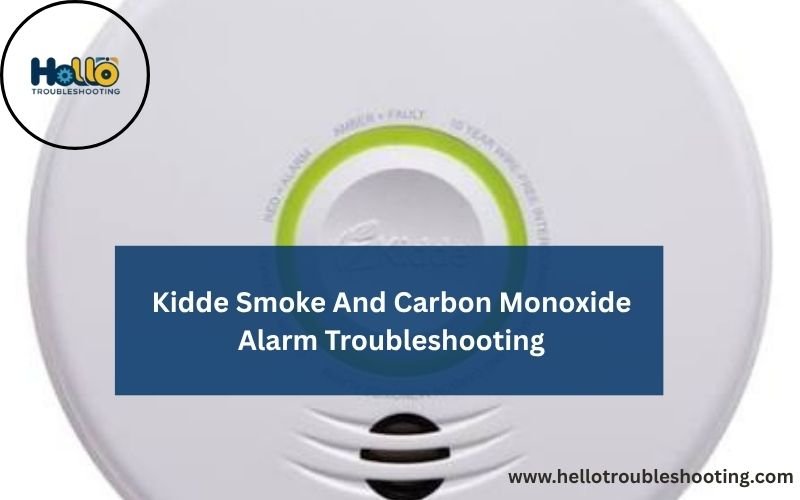 Kidde Smoke And Carbon Monoxide Alarm Troubleshooting-FI
