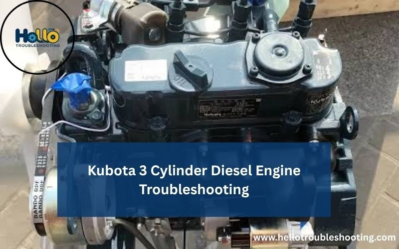 Kubota 3 Cylinder Diesel Engine Troubleshooting-FI