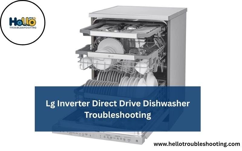 Lg Inverter Direct Drive Dishwasher Troubleshooting-FI