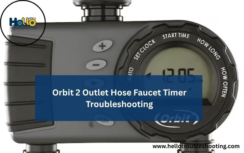 Orbit 2 Outlet Hose Faucet Timer Troubleshooting-FI
