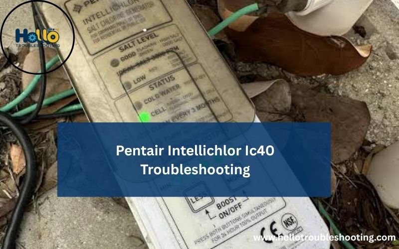 Pentair Intellichlor Ic40 Troubleshooting-FI