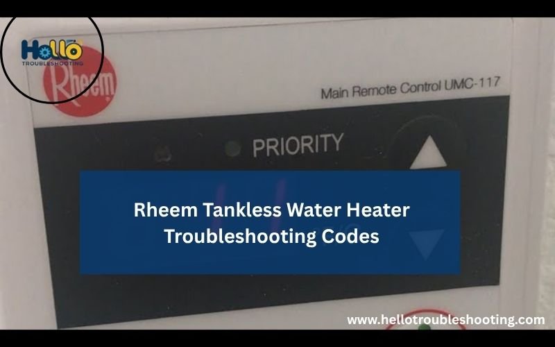 Rheem Tankless Water Heater Troubleshooting Codes-FI