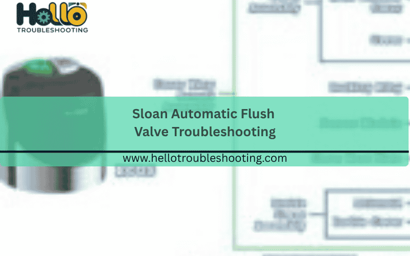 sloan-automatic-flush-valve-troubleshooting-150x150