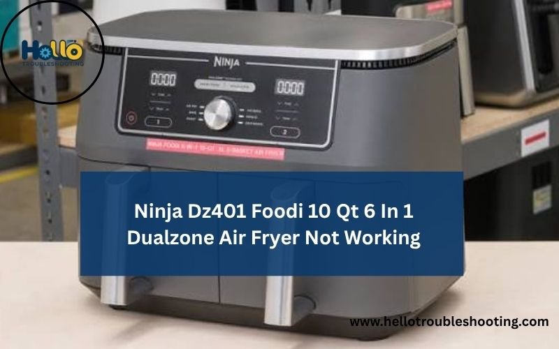 Ninja Dz401 Foodi 10 Qt 6 In 1 Dualzone Air Fryer Not Working-FI
