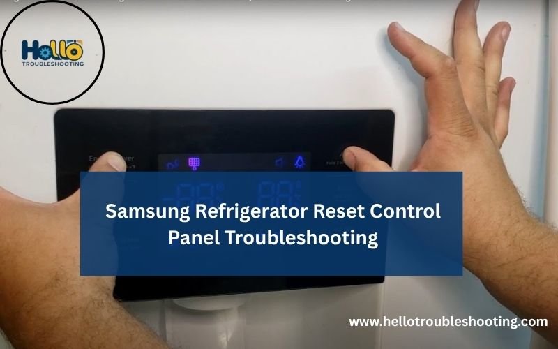 Samsung Refrigerator Reset Control Panel Troubleshooting-FI