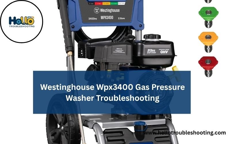 Westinghouse Wpx3400 Gas Pressure Washer Troubleshooting-FI