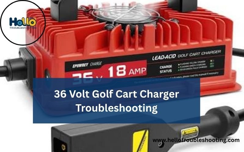 36 Volt Golf Cart Charger Troubleshooting-FI