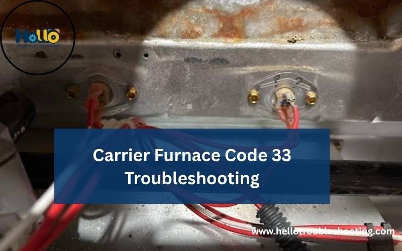 Carrier Furnace Code 33 Troubleshooting-FI