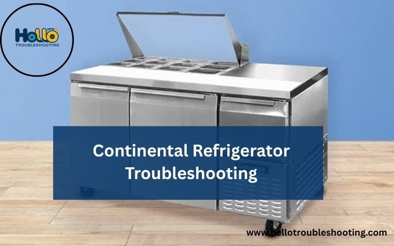 Continental Refrigerator Troubleshooting-FI