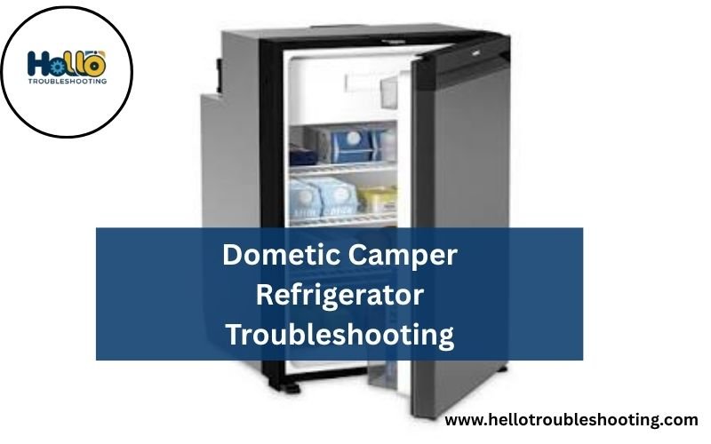 Dometic Camper Refrigerator Troubleshooting-FI