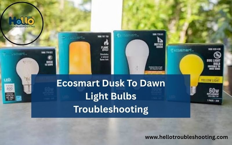Ecosmart Dusk To Dawn Light Bulbs Troubleshooting-FI