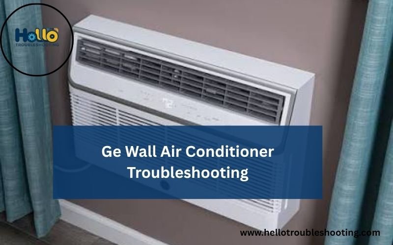 Ge Wall Air Conditioner Troubleshooting-FI