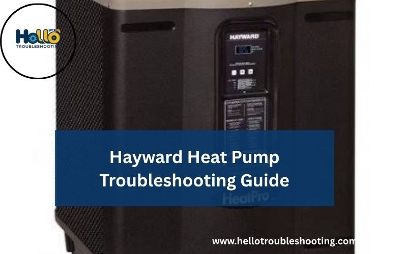 Hayward Heat Pump Troubleshooting Guide-FI