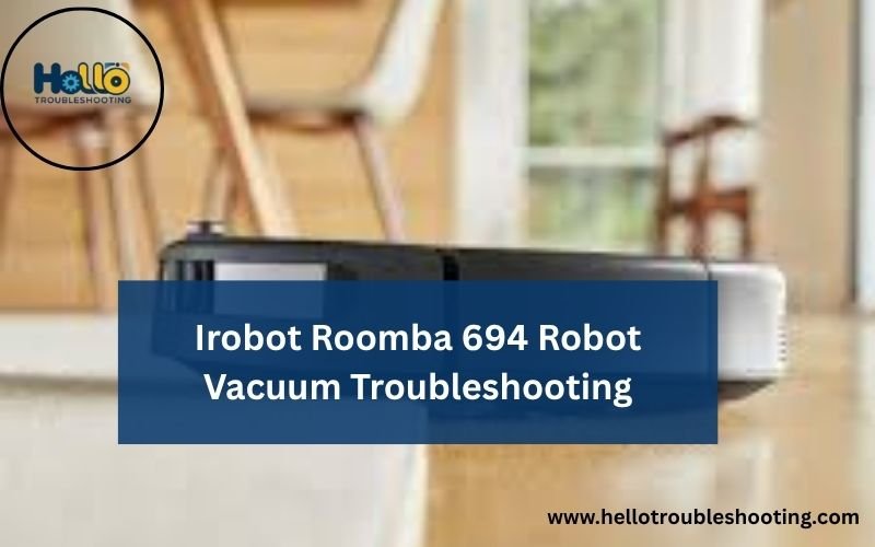 Irobot Roomba 694 Robot Vacuum Troubleshooting-FI