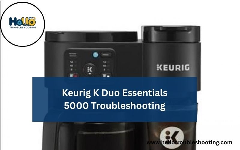 Keurig K Duo Essentials 5000 Troubleshooting-FI