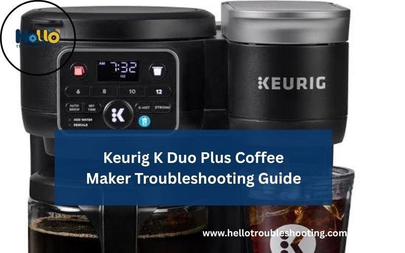 Keurig K Duo Plus Coffee Maker Troubleshooting Guide-FI