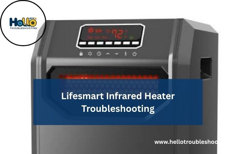 Lifesmart Infrared Heater Troubleshooting-FI