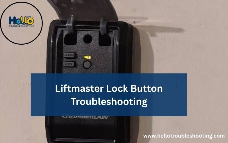 Liftmaster Lock Button Troubleshooting-FI