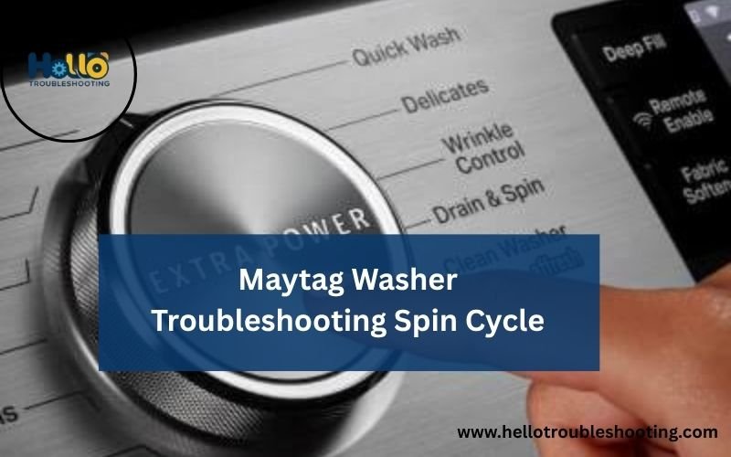 Maytag Washer Troubleshooting Spin Cycle-FI