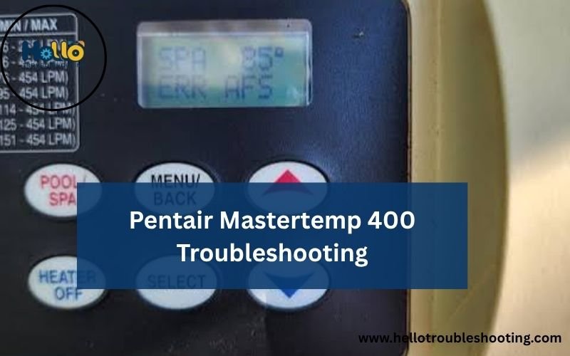 Pentair Mastertemp 400 Troubleshooting-FI
