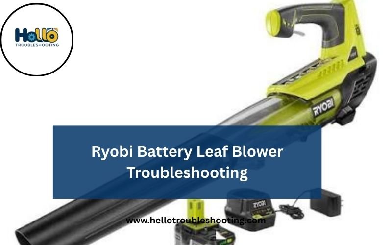 Ryobi Battery Leaf Blower Troubleshooting-FI