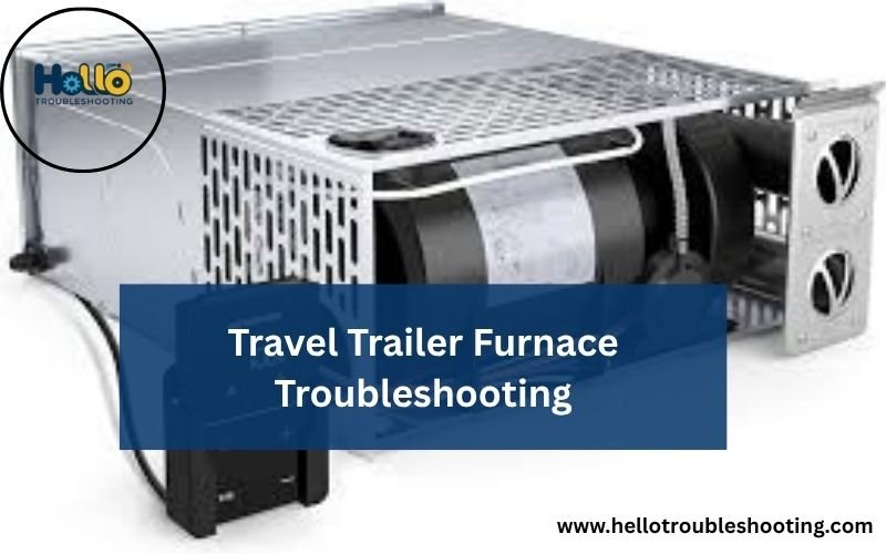 Travel Trailer Furnace Troubleshooting-FI