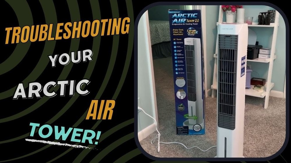 Arctic Air Tower Troubleshooting Problems