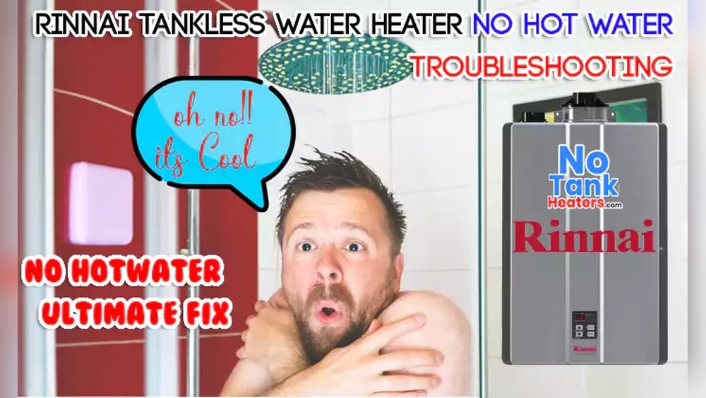 Rinnai Tankless Water Heater Troubleshooting
