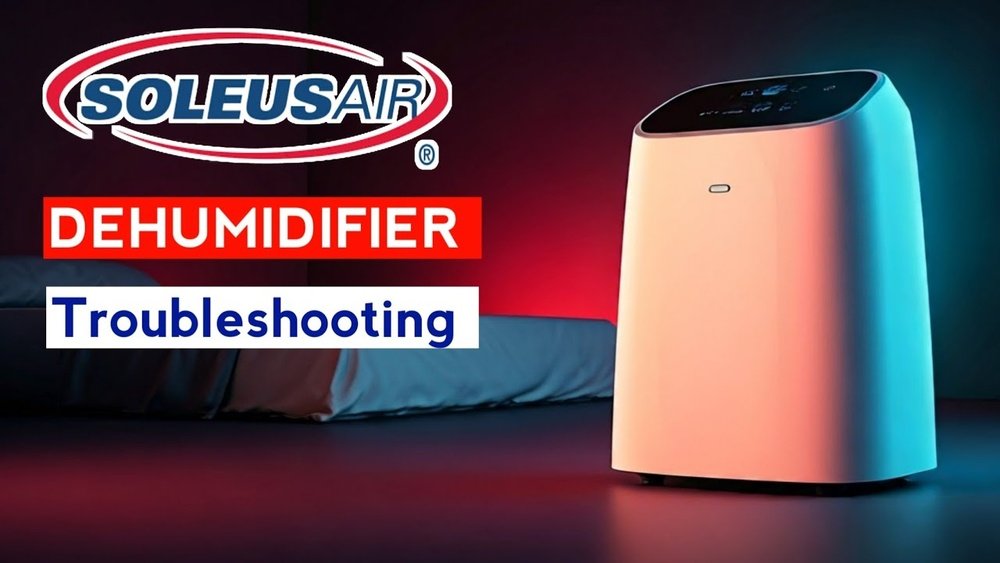 Soleus Air Dehumidifier Troubleshooting